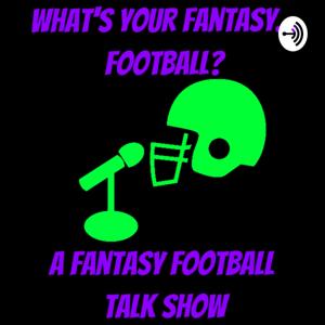 What's your Fantasy... Football?