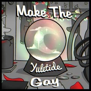 Make the Yuletide Gay