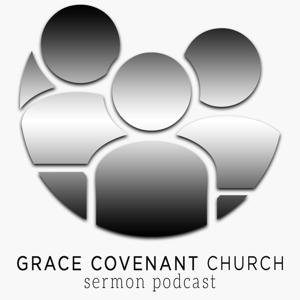 Grace Covenant Church DC Sermon Podcast