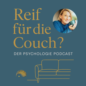 Reif für die Couch? Der Psychologie-Podcast mit Sabine Bimmler by Sabine Bimmler