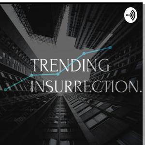 Dave and Lou Present The Trending Insurrection