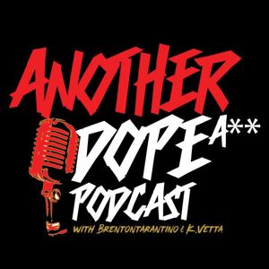 Another Dope A** Podcast