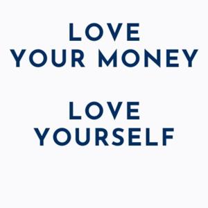 Love your Money Love yourself