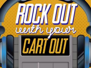 Rock Out With Your Cart Out