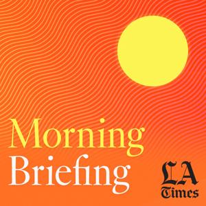 L.A. Times Morning Briefing