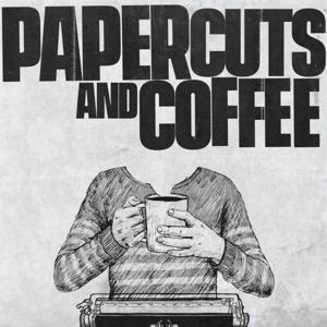 Papercuts and Coffee