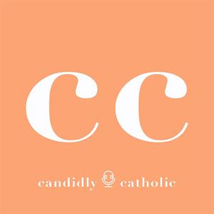 Candidly Catholic Podcast