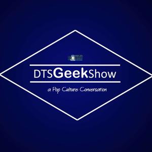 DTS GEEK SHOW