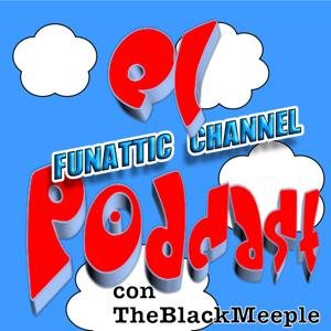 Funattic Channel El Podcast by Funattic Channel