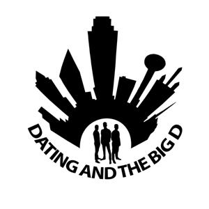 Dating and The Big D