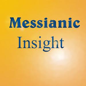 Messianic Insight