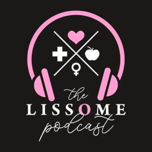 The Lissome Podcast