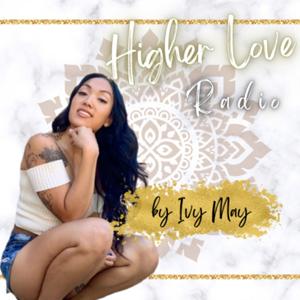 Higher Love Radio by Ivy