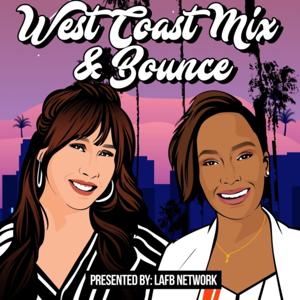 West Coast Mix & Bounce by The LAFB Network