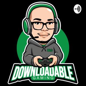 Downloadable Gaming Podcast