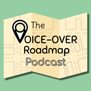 The Voice-Over Roadmap Podcast