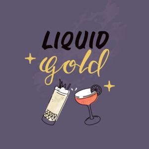 Liquid Gold