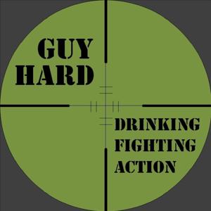 Guy Hard - Action Movies With A Vengeance