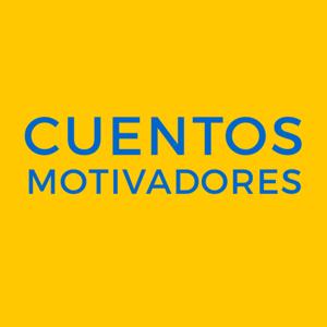 CUENTOS MOTIVADORES