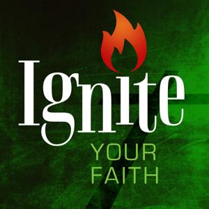 Ignite Your Faith