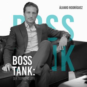 Boss Tank: Ser tu propio jefe by ÁLVARO RODRÍGUEZ