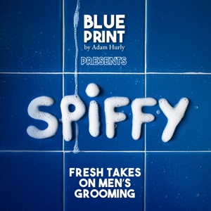 SPIFFY: Fresh Takes on Men's Grooming
