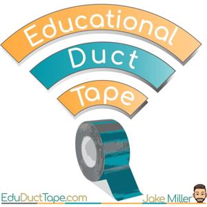 Educational Duct Tape: An EdTech Integration Mindset by Jake Miller