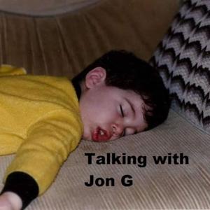Talking with Jon G