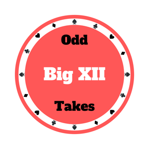 Odd Takes Big 12