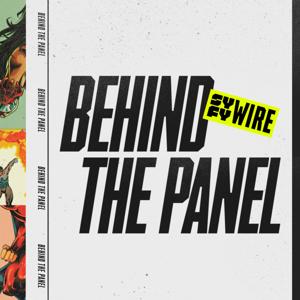 Behind the Panel by SYFY WIRE