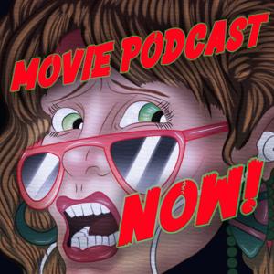 Movie Podcast Now!