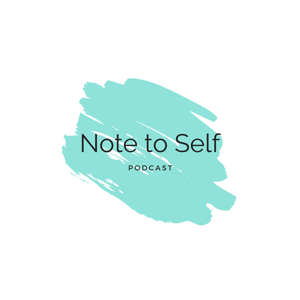 Note To Self Podcast