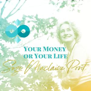 Your Money or Your Life