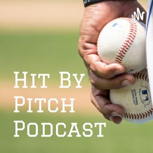 Hit By Pitch Podcast