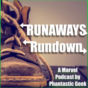 The Runaways Rundown by Phantastic Geek by Matt Lafferty and Pieter Ketelaar