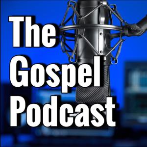 The Gospel Podcast