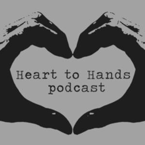 HEART TO HANDS PODCAST