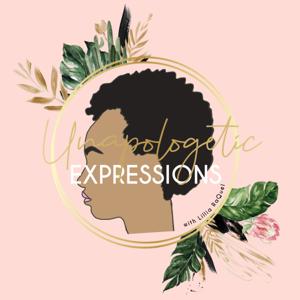 Unapologetic Expressions
