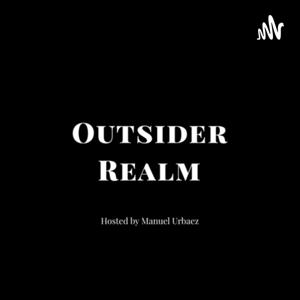 The Outsider Realm Podcast