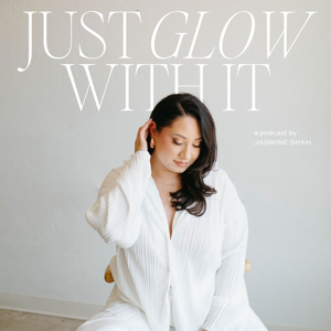 Just Glow With It by Jasmine Shah