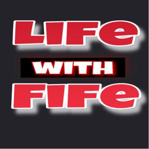 Life with Fife