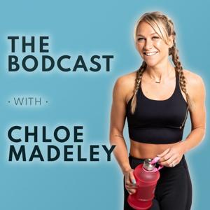 The Bodcast with Chloe Madeley by Pod Prod