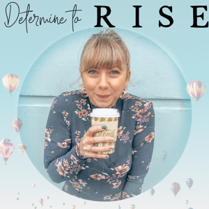 Determine to Rise