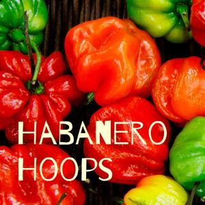 Habanero Hoops