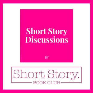 Short Story Discussions