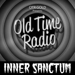 Inner Sanctum | Old Time Radio by OTR GOLD