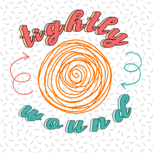 Tightly Wound