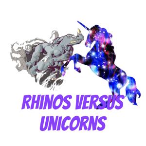 Rhinos versus Unicorns