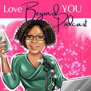 Love Beyond You Podcast