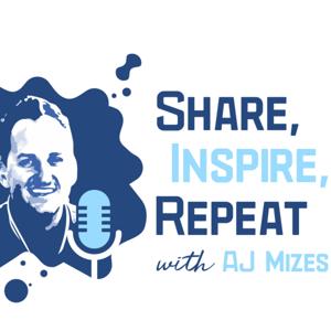 Share, Inspire, Repeat | Uplifting, Positive, and Bite-sized Career and Leadership Stories by AJ Mizes